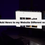 Coding Filters & add news in website with different ways apps programs