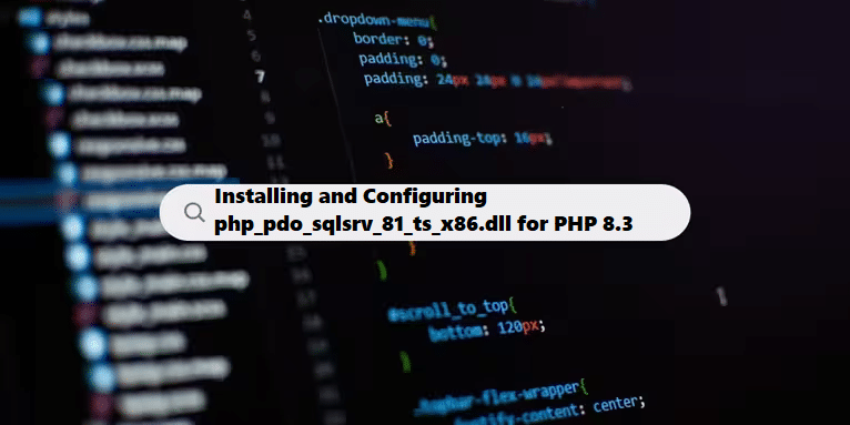 coding filters & install and configure sqlsrv with php 8.3 css laravel