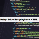 Coding Filters & delay link video playback html