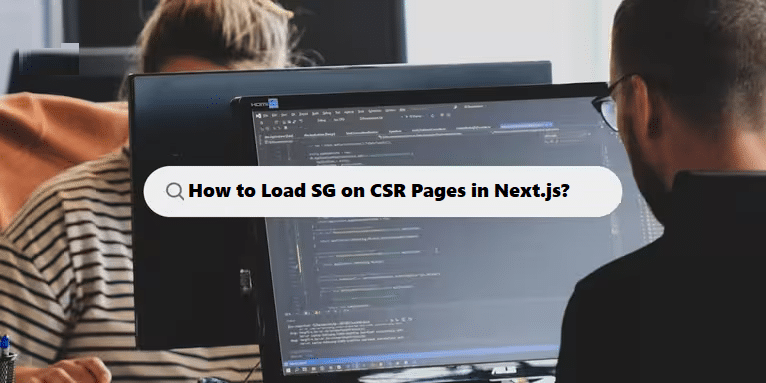 coding filters & how to lead sg and csr in next.js programmers-teamwork-1