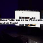 coding filters & run the flutter app on my iphone using android studio apps programs