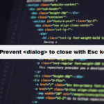 coding filters & prevent dialog to close with esc key html