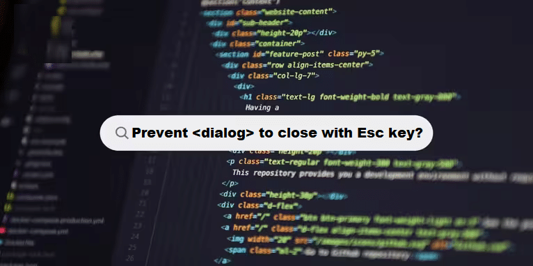 coding filters & prevent dialog to close with esc key html