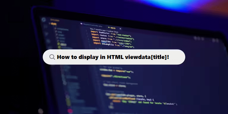 coding filters & how do i add viewdata title in html laravel