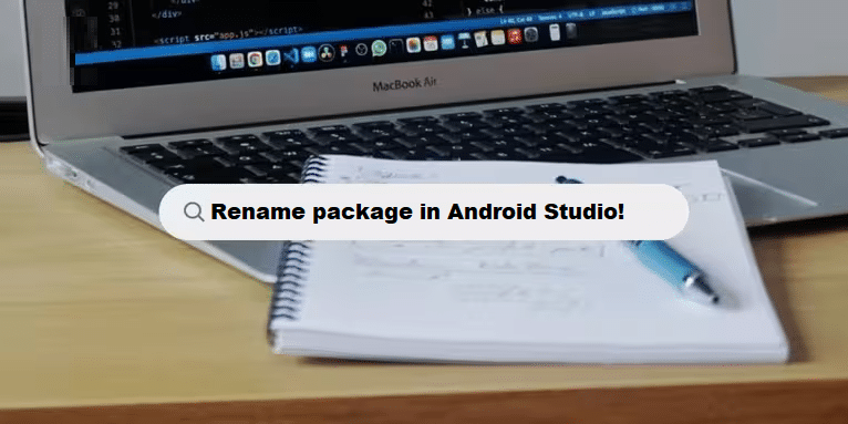 coding filters & rename package name of app using android studio program structure