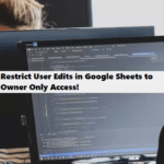 coding filters & restrict user edits in google sheets to the owner access programmers-teamwork-1-1