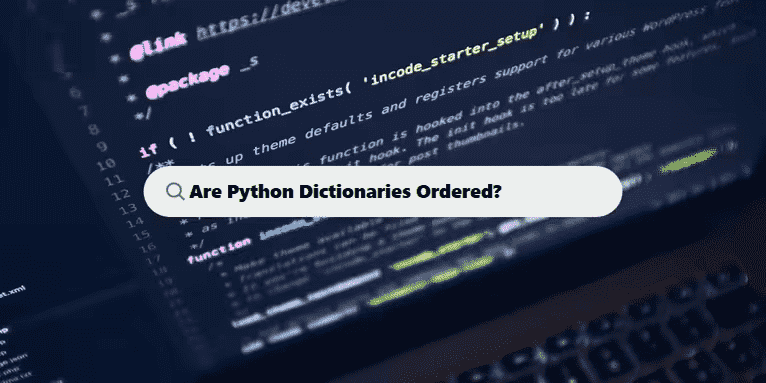 Are Python Dictionaries Ordered coding filters