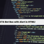 CTA Bot Box with Alert in HTML coding filters