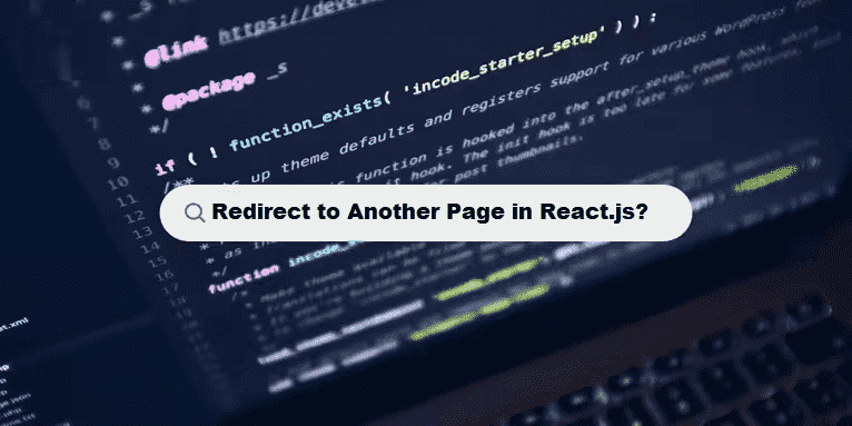 How to Redirect to Another Page in React.js coding filters