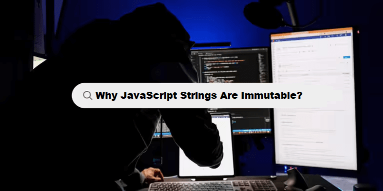 Why JavaScript Strings Are Immutable at coding filters