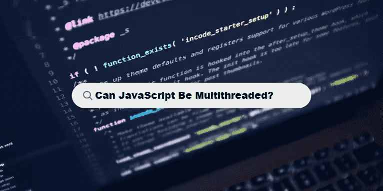 Can JavaScript Be Multithreaded coding filters