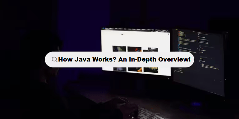 How Java Works An In-Depth Overview coding filters